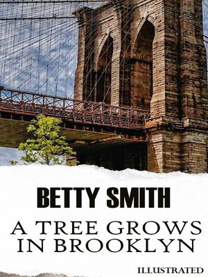 cover image of A Tree Grows in Brooklyn. Illustrated